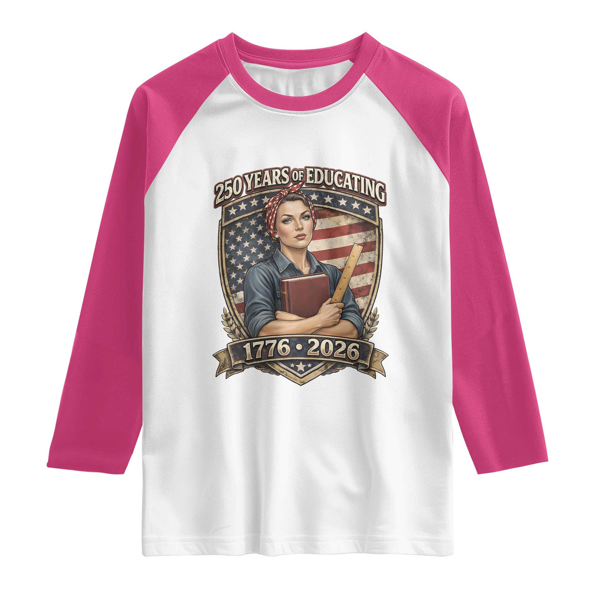 250 Years Of Educating America Raglan Shirt Proud Teacher Patriotic Gift TS12 White Heliconia Print Your Wear