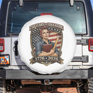 250 Years Of Educating America Spare Tire Cover - Proud Teacher Patriotic Gift TS12 No hole White Print Your Wear