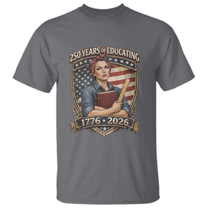 250 Years Of Educating America T Shirt Proud Teacher Patriotic Gift TS12 Charcoal Print Your Wear
