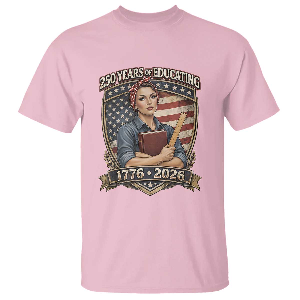 250 Years Of Educating America T Shirt Proud Teacher Patriotic Gift TS12 Light Pink Print Your Wear