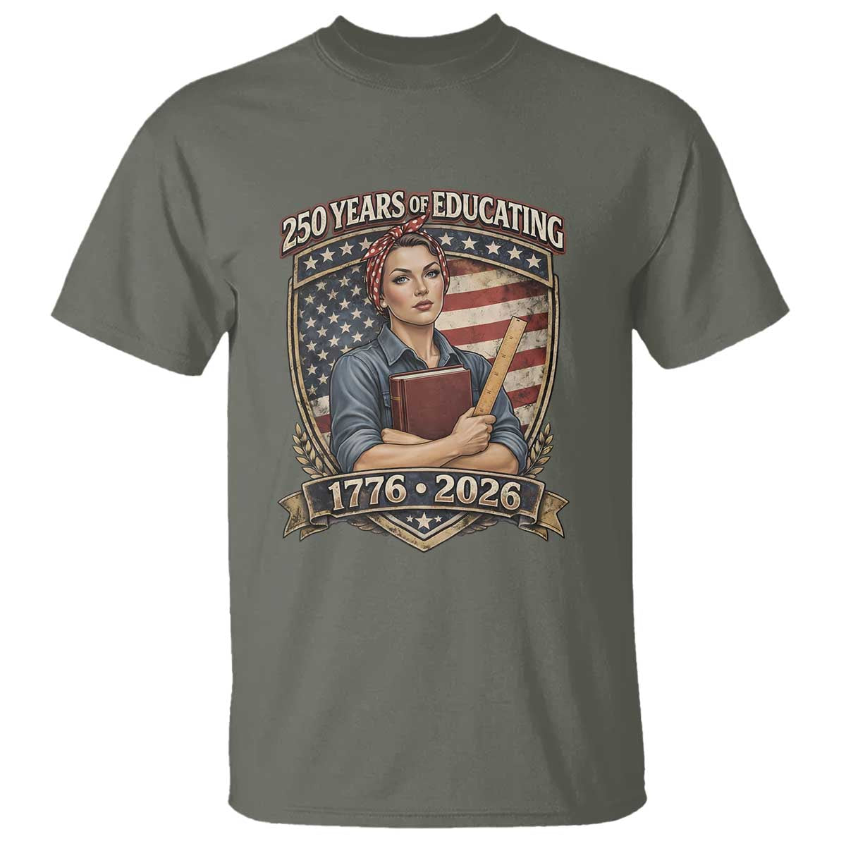 250 Years Of Educating America T Shirt Proud Teacher Patriotic Gift TS12 Military Green Print Your Wear