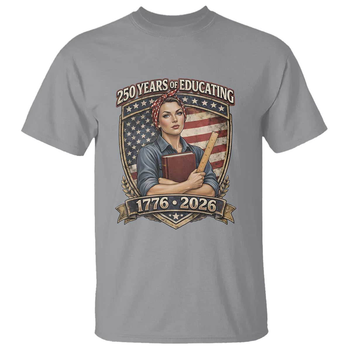 250 Years Of Educating America T Shirt Proud Teacher Patriotic Gift TS12 Sport Gray Print Your Wear