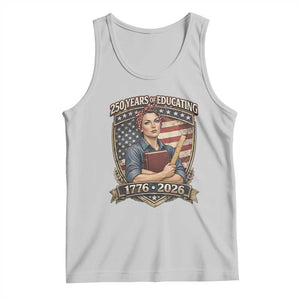 250 Years Of Educating America Tank Top Proud Teacher Patriotic Gift TS12 Ash Print Your Wear