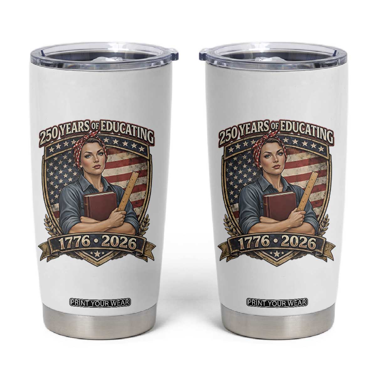 250 Years Of Educating America Tumbler Cup Proud Teacher Patriotic Gift TS12 White Print Your Wear