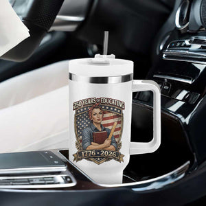 250 Years Of Educating America Tumbler With Handle Proud Teacher Patriotic Gift TS12 Print Your Wear