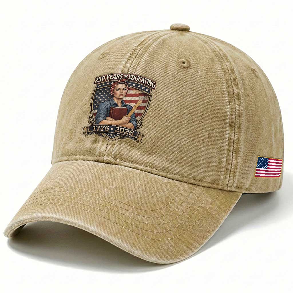 250 Years Of Educating America Washed Cotton Baseball Cap Proud Teacher Patriotic Gift TS12 Print Your Wear