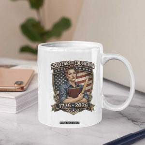 250 Years Of Educating America Coffee Mug Proud Teacher Patriotic Gift TS12 Print Your Wear