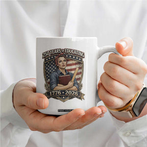 250 Years Of Educating America Coffee Mug Proud Teacher Patriotic Gift TS12 Print Your Wear