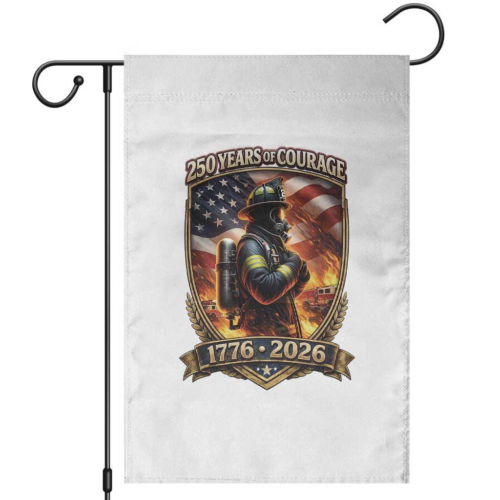 Firefighter USA 250th Anniversary Gift Garden Flag 250 Years Of Courage TS12 White Print Your Wear