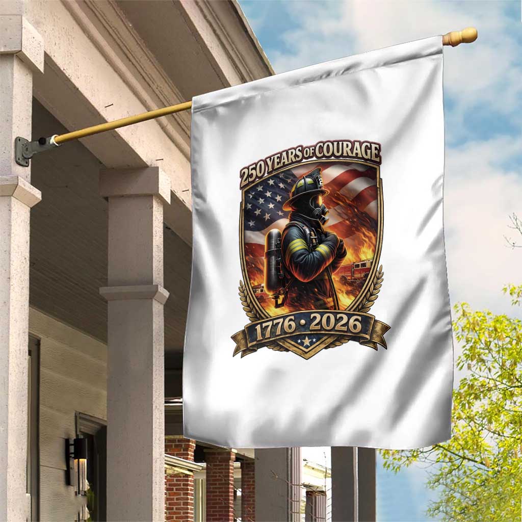 Firefighter USA 250th Anniversary Gift Garden Flag 250 Years Of Courage TS12 Print Your Wear