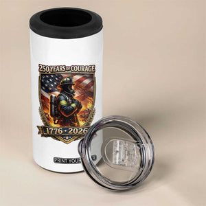 Firefighter USA 250th Anniversary Gift 4 in 1 Can Cooler Tumbler 250 Years Of Courage TS12 Print Your Wear