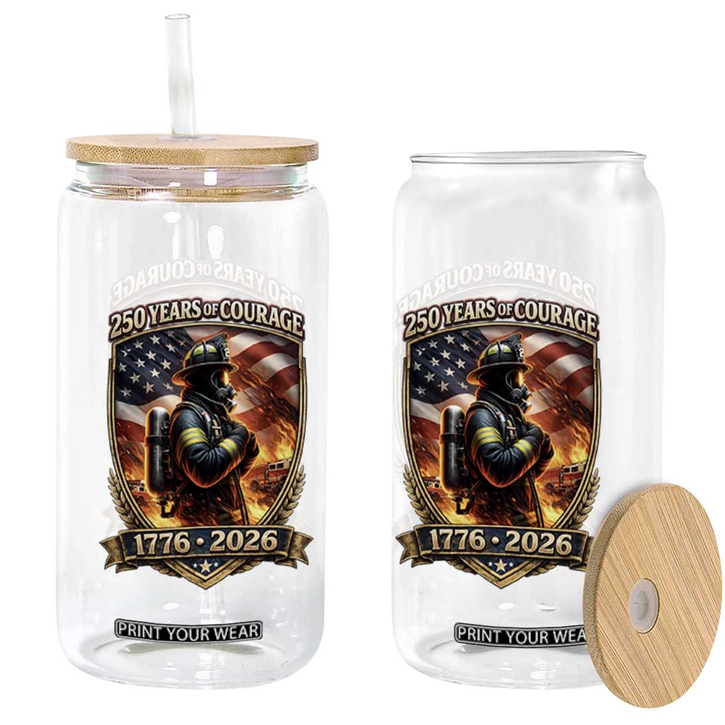 Firefighter USA 250th Anniversary Gift Glass Can 250 Years Of Courage TS12 Print Your Wear