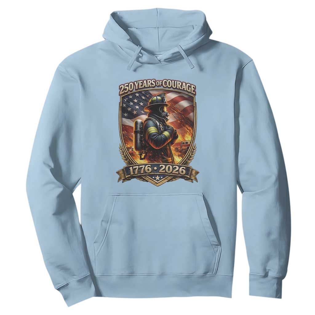 Firefighter USA 250th Anniversary Gift Hoodie 250 Years Of Courage TS12 Light Blue Print Your Wear