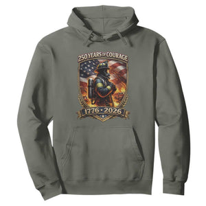 Firefighter USA 250th Anniversary Gift Hoodie 250 Years Of Courage TS12 Military Green Print Your Wear