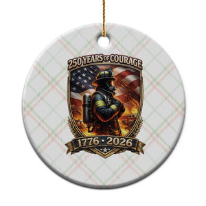 Firefighter USA 250th Anniversary Gift Ceramic Ornament 250 Years Of Courage TS12 1pc Christmas Plaid Print Your Wear