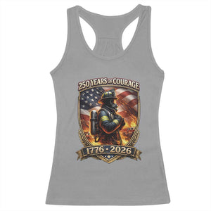 Firefighter USA 250th Anniversary Gift Racerback Tank Top 250 Years Of Courage TS12 Sport Gray Print Your Wear