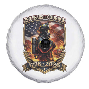 Firefighter USA 250th Anniversary Gift Spare Tire Cover 250 Years Of Courage TS12 Print Your Wear