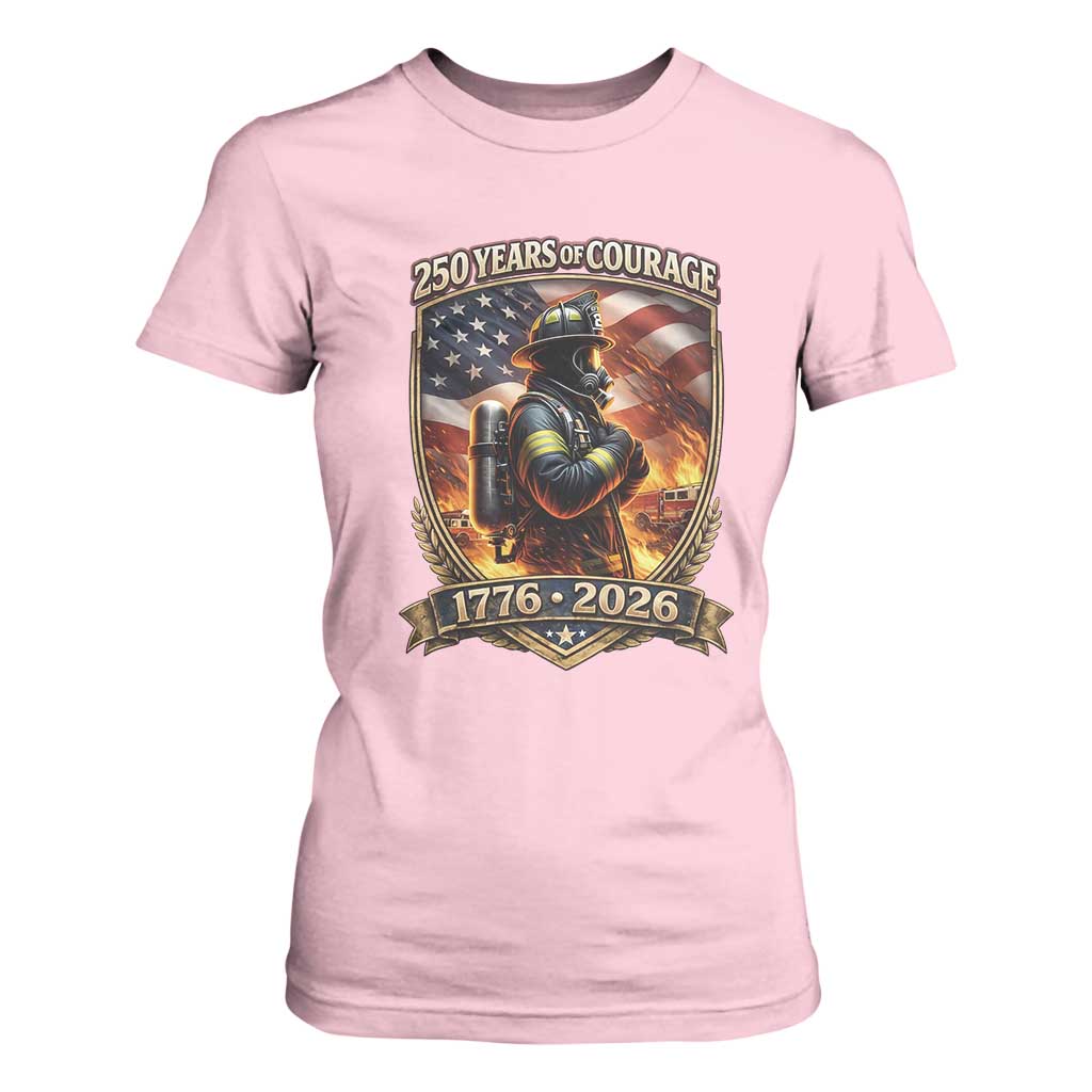 Firefighter USA 250th Anniversary Gift T Shirt For Women 250 Years Of Courage TS12 Light Pink Print Your Wear