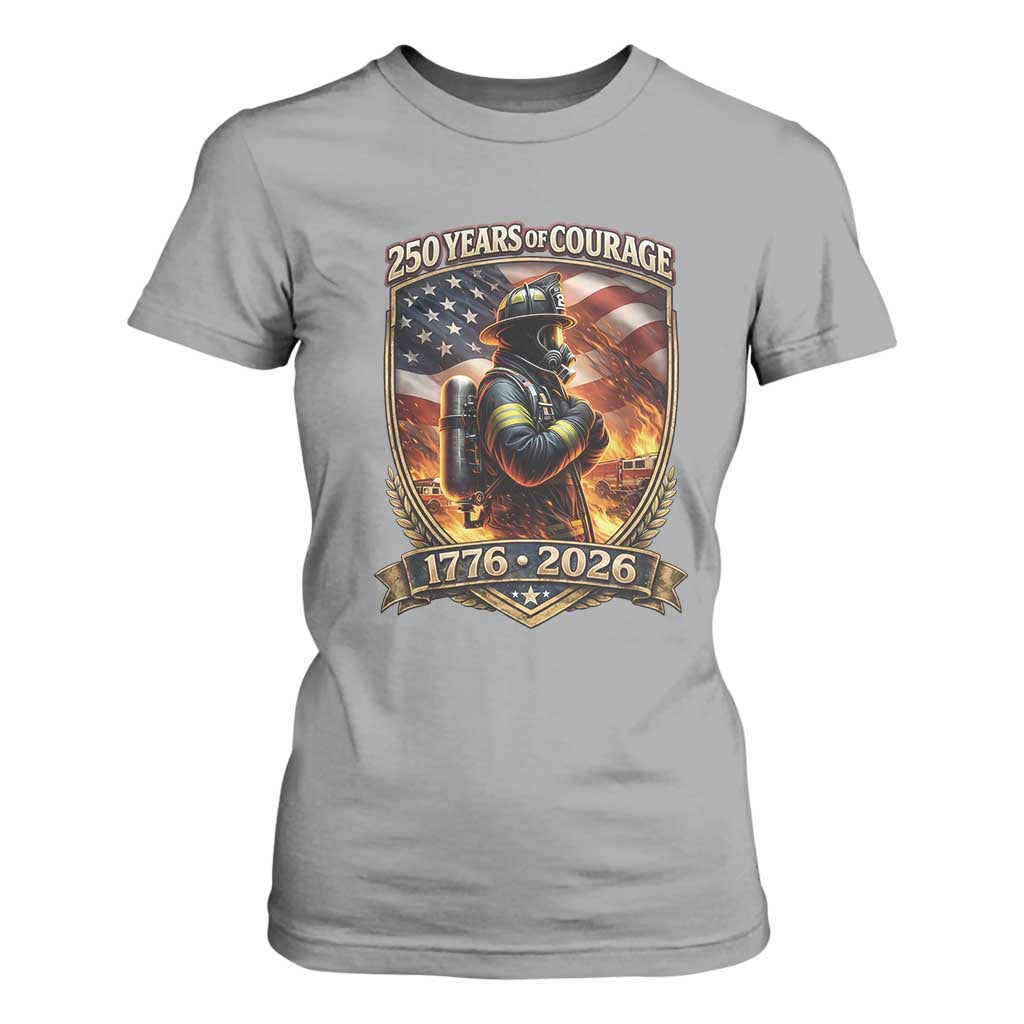 Firefighter USA 250th Anniversary Gift T Shirt For Women 250 Years Of Courage TS12 Sport Gray Print Your Wear