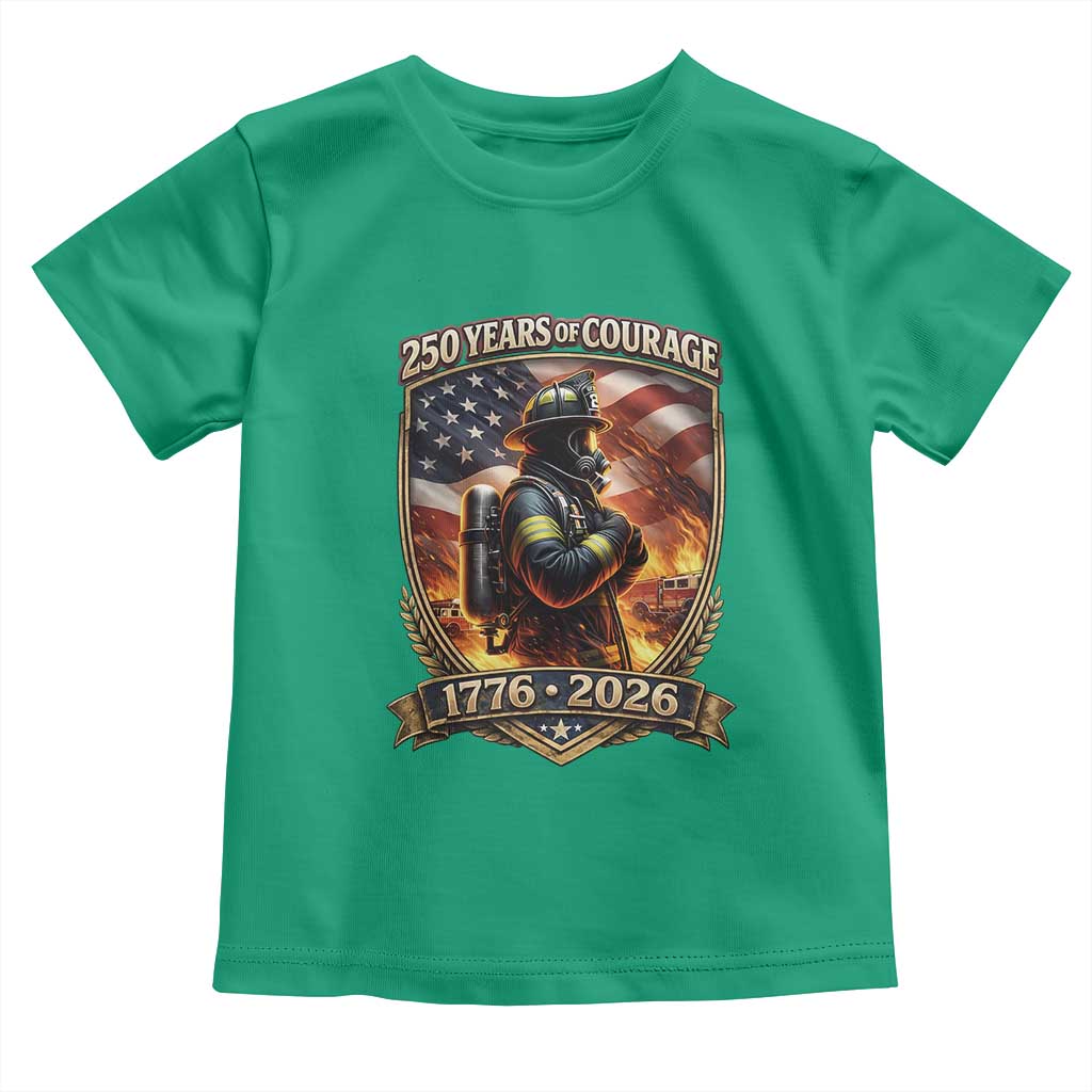 Firefighter USA 250th Anniversary Gift Toddler T Shirt 250 Years Of Courage TS12 Irish Green Print Your Wear