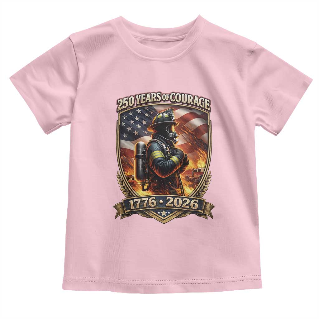Firefighter USA 250th Anniversary Gift Toddler T Shirt 250 Years Of Courage TS12 Light Pink Print Your Wear