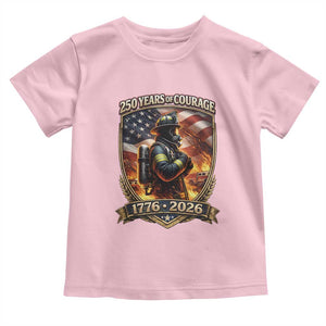 Firefighter USA 250th Anniversary Gift Toddler T Shirt 250 Years Of Courage TS12 Light Pink Print Your Wear