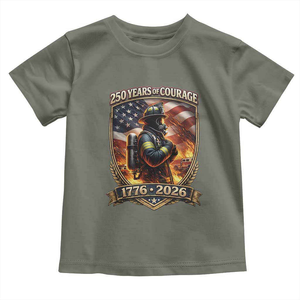 Firefighter USA 250th Anniversary Gift Toddler T Shirt 250 Years Of Courage TS12 Military Green Print Your Wear