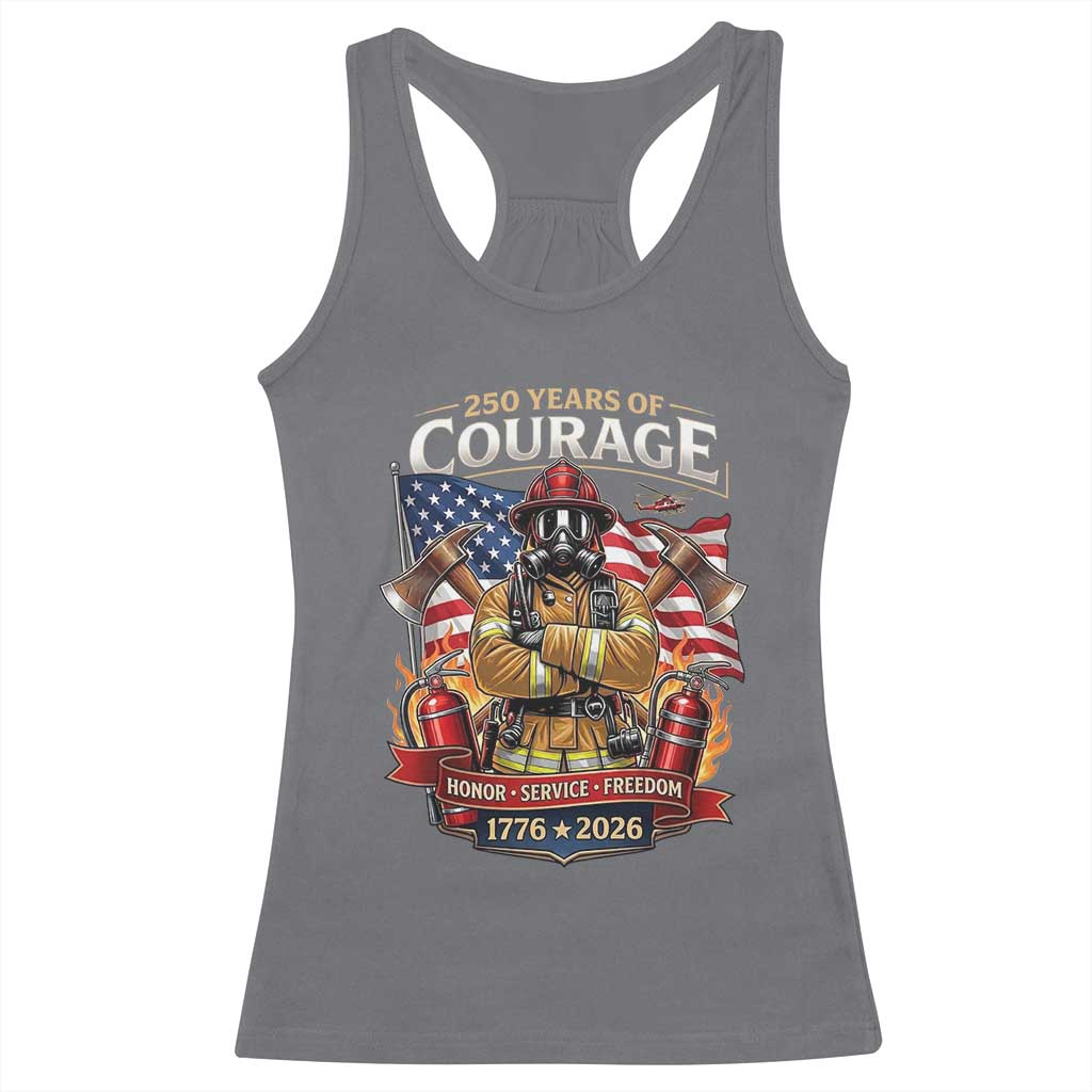 Patriotic Firefighter 250 Years Of Courage USA Anniversary Gift Racerback Tank Top TS12 Charcoal Print Your Wear