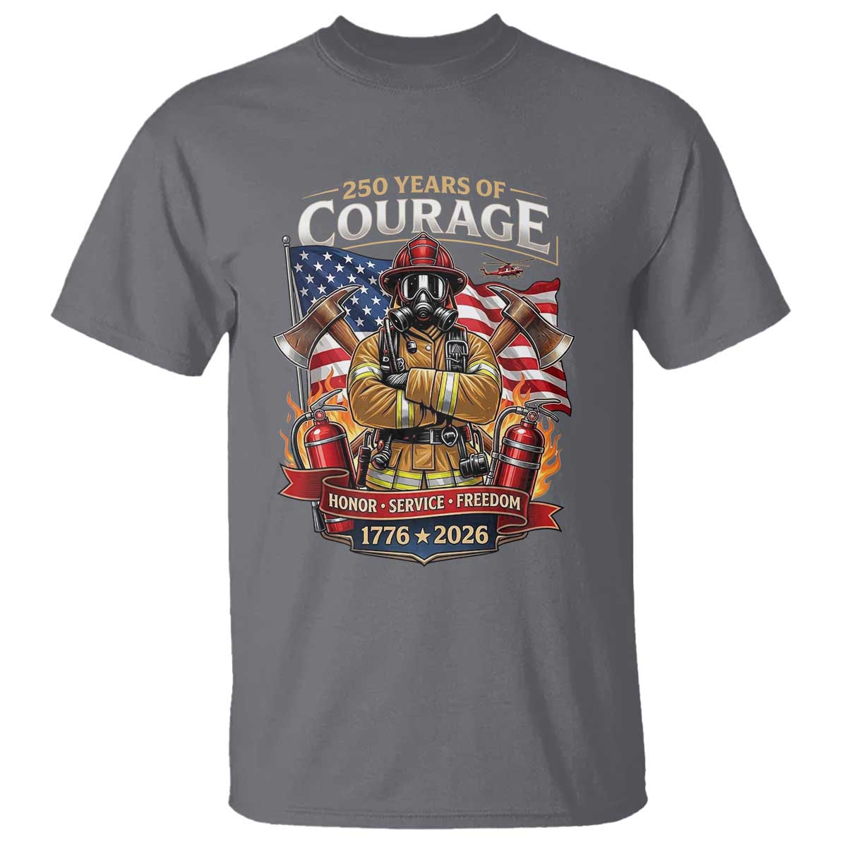 Patriotic Firefighter 250 Years Of Courage USA Anniversary Gift T Shirt TS12 Charcoal Print Your Wear