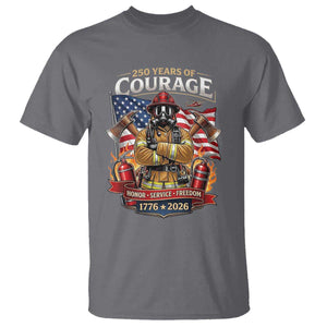 Patriotic Firefighter 250 Years Of Courage USA Anniversary Gift T Shirt TS12 Charcoal Print Your Wear