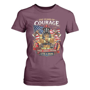 Patriotic Firefighter 250 Years Of Courage USA Anniversary Gift T Shirt For Women TS12 Maroon Print Your Wear