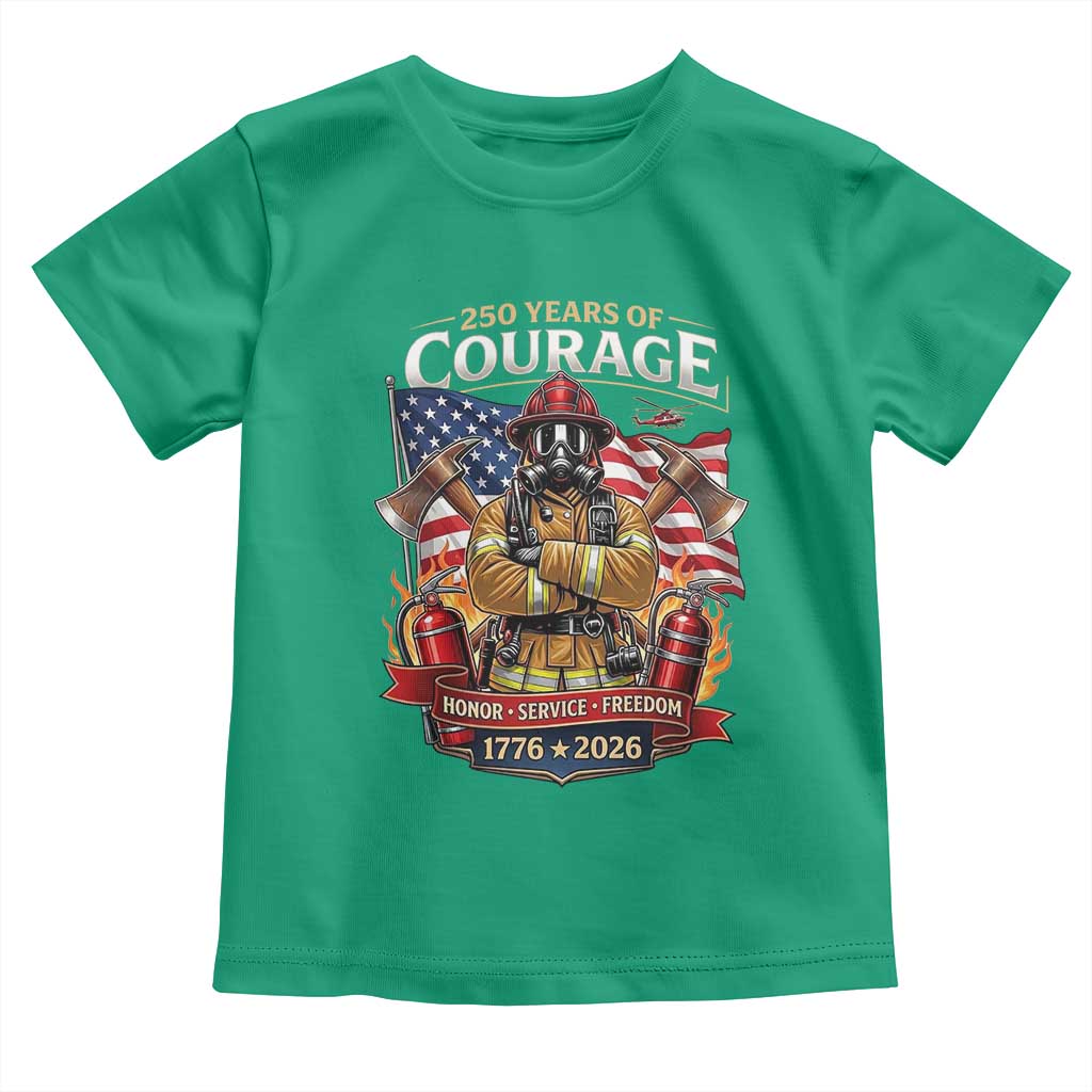 Patriotic Firefighter 250 Years Of Courage USA Anniversary Gift Toddler T Shirt TS12 Irish Green Print Your Wear