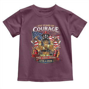 Patriotic Firefighter 250 Years Of Courage USA Anniversary Gift Toddler T Shirt TS12 Maroon Print Your Wear