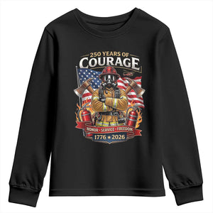 Patriotic Firefighter 250 Years Of Courage USA Anniversary Gift Youth Sweatshirt TS12 Black Print Your Wear