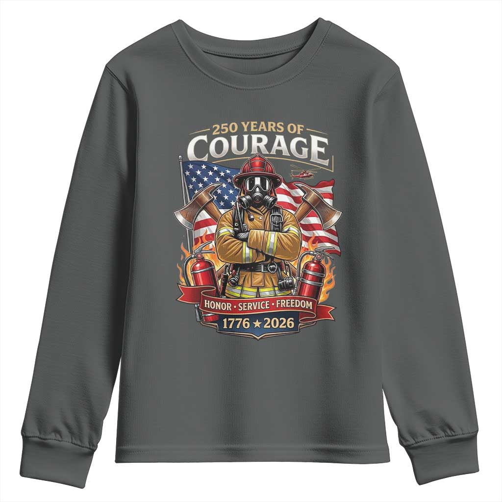 Patriotic Firefighter 250 Years Of Courage USA Anniversary Gift Youth Sweatshirt TS12 Dark Heather Print Your Wear