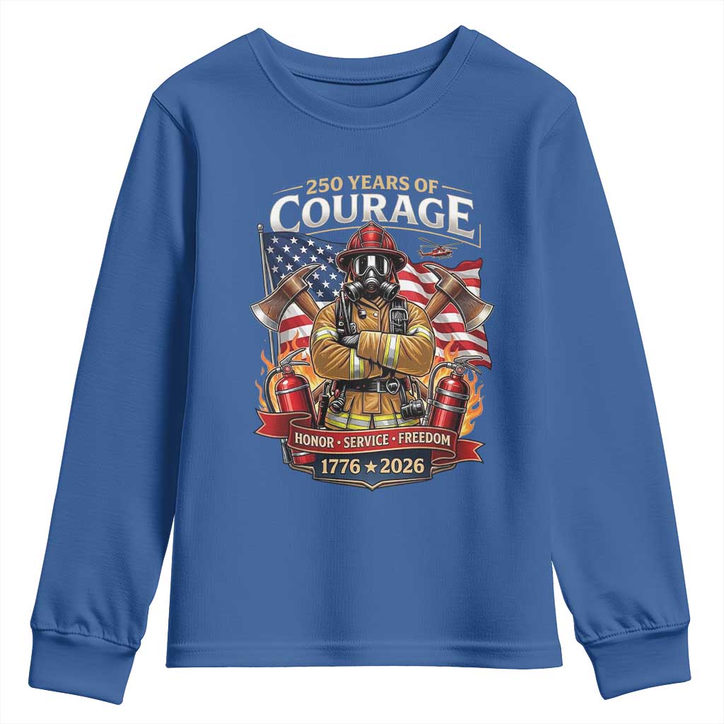 Patriotic Firefighter 250 Years Of Courage USA Anniversary Gift Youth Sweatshirt TS12 Royal Blue Print Your Wear