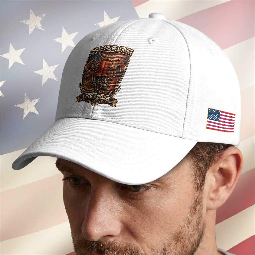 Patriotic Firefighter 250 Years Of Service USA Anniversary Gift Baseball Cap TS12 Print Your Wear