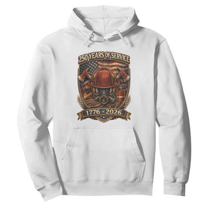 Patriotic Firefighter 250 Years Of Service USA Anniversary Gift Hoodie TS12 White Print Your Wear