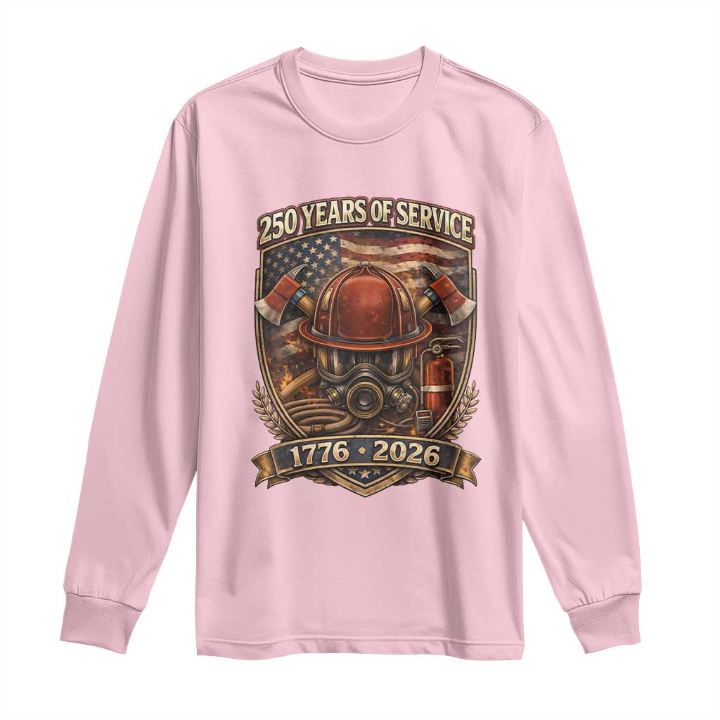 Patriotic Firefighter 250 Years Of Service USA Anniversary Gift Long Sleeve Shirt TS12 Light Pink Print Your Wear