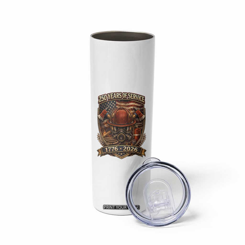 Patriotic Firefighter 250 Years Of Service USA Anniversary Gift Skinny Tumbler TS12 Print Your Wear