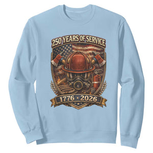 Patriotic Firefighter 250 Years Of Service USA Anniversary Gift Sweatshirt TS12 Light Blue Print Your Wear