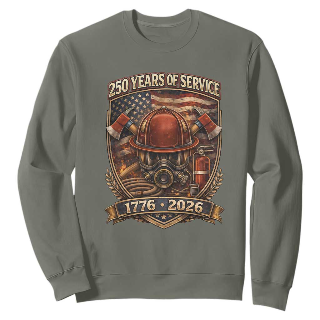 Patriotic Firefighter 250 Years Of Service USA Anniversary Gift Sweatshirt TS12 Military Green Print Your Wear