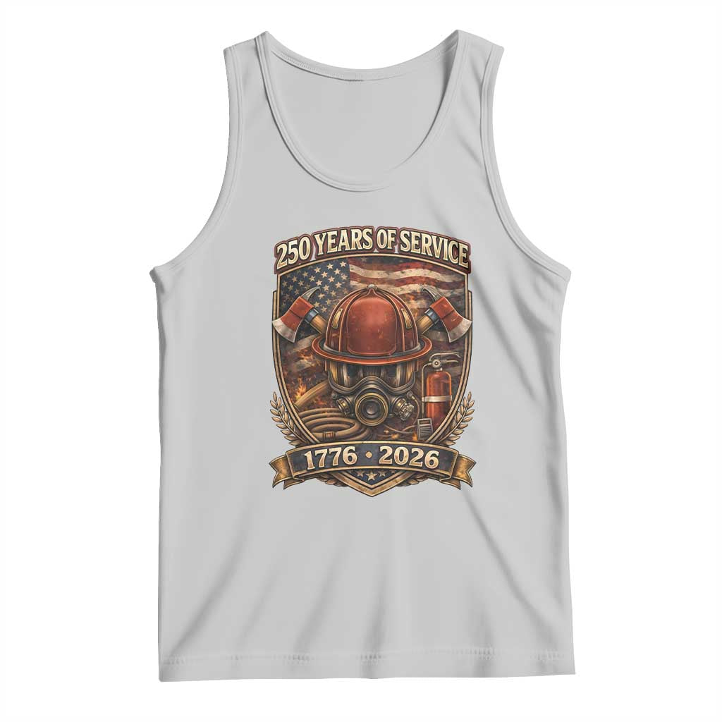 Patriotic Firefighter 250 Years Of Service USA Anniversary Gift Tank Top TS12 Ash Print Your Wear