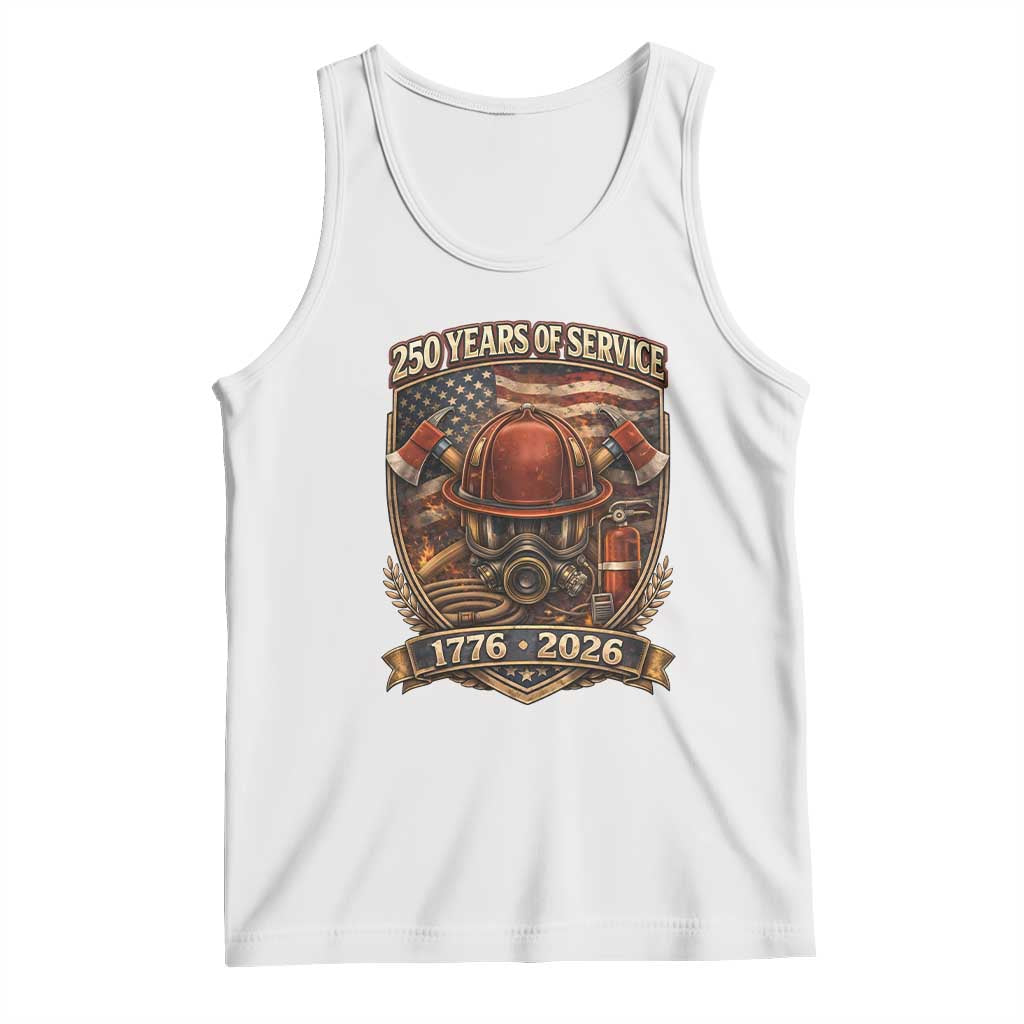 Patriotic Firefighter 250 Years Of Service USA Anniversary Gift Tank Top TS12 White Print Your Wear