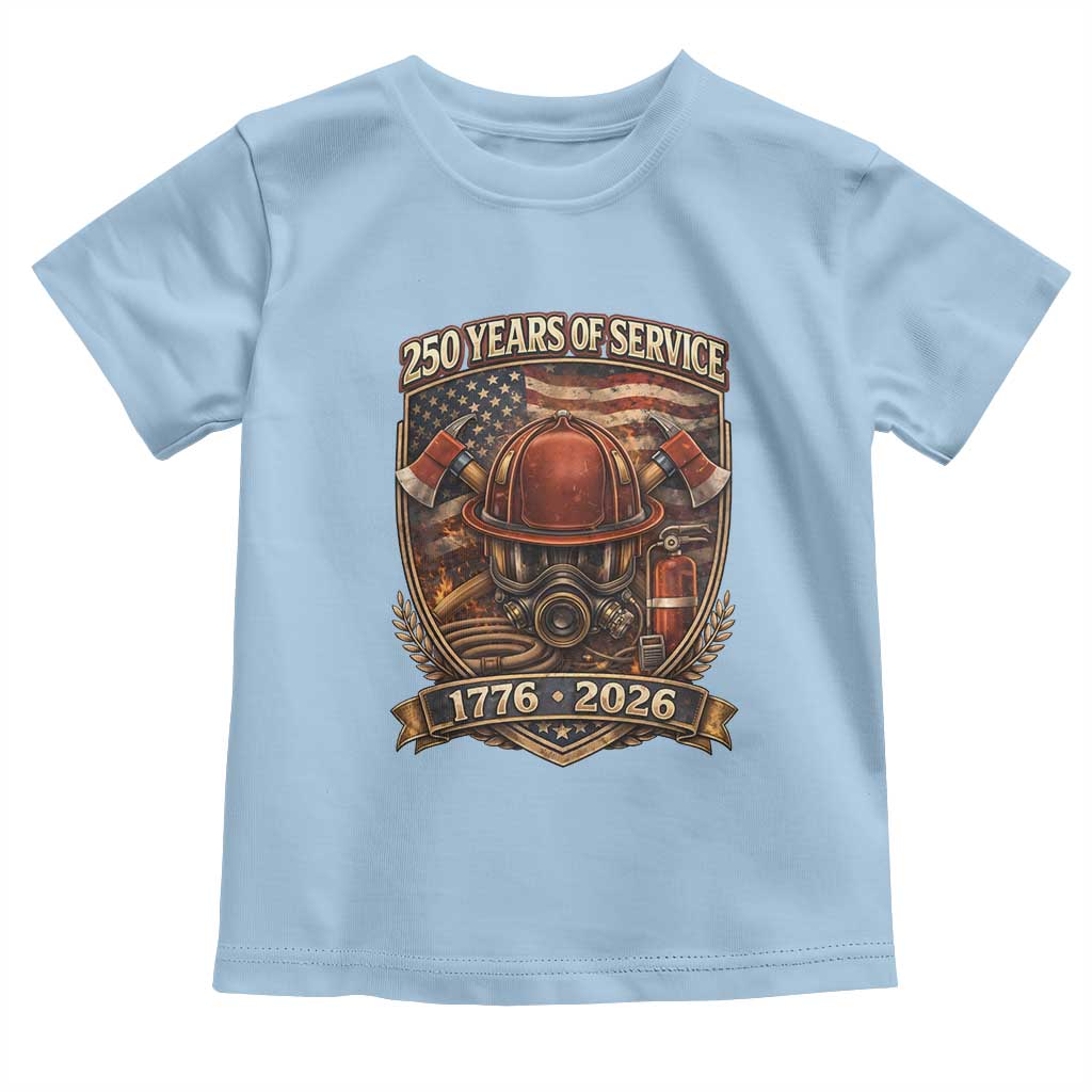 Patriotic Firefighter 250 Years Of Service USA Anniversary Gift Toddler T Shirt TS12 Light Blue Print Your Wear