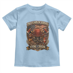 Patriotic Firefighter 250 Years Of Service USA Anniversary Gift Toddler T Shirt TS12 Light Blue Print Your Wear