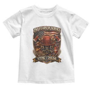 Patriotic Firefighter 250 Years Of Service USA Anniversary Gift Toddler T Shirt TS12 White Print Your Wear