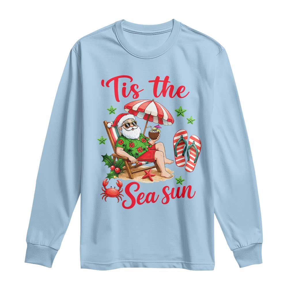 Funny Santa Christmas In July Graphic Long Sleeve Shirt Tis The Sea Sun TS12 Light Blue Print Your Wear