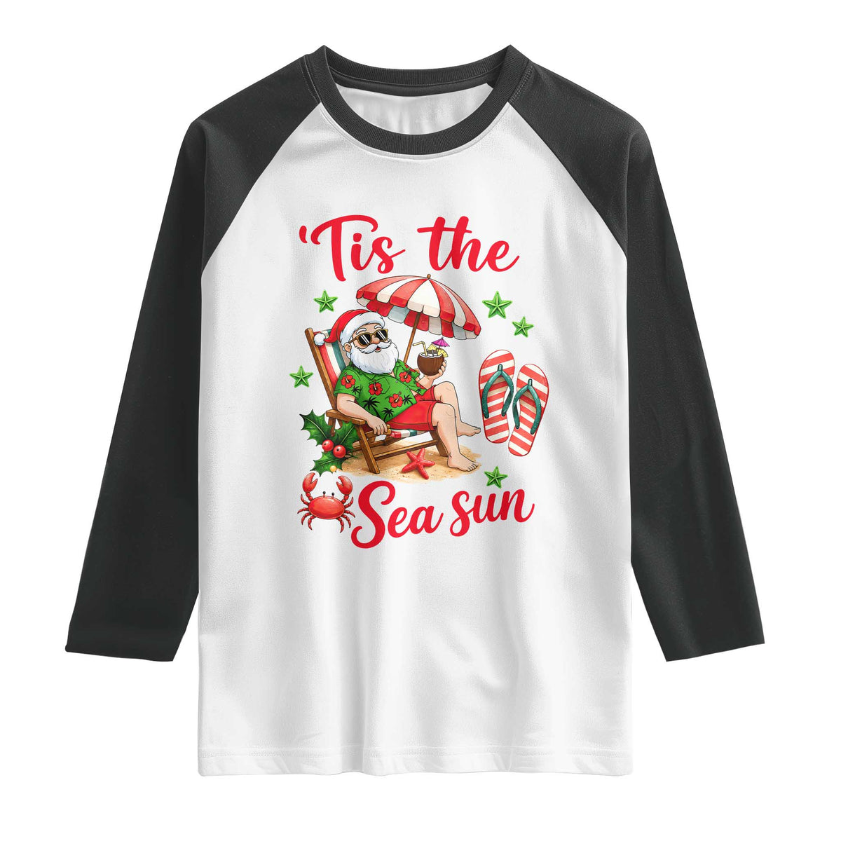 Funny Santa Christmas In July Graphic Raglan Shirt Tis The Sea Sun TS12 White Black Print Your Wear