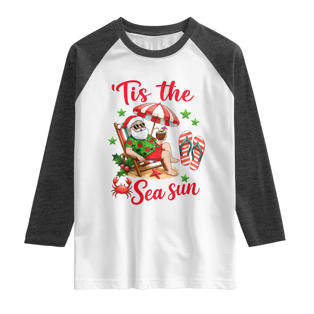 Funny Santa Christmas In July Graphic Raglan Shirt Tis The Sea Sun TS12 White Heather Charcoal Print Your Wear
